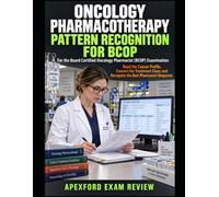 Oncology Pharmacotherapy Pattern Recognition for BCOP: Read the Cancer Profile, Connect the Treatment Clues, and Recognize the Best Pharmacist Response