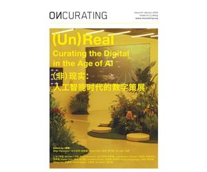OnCurating Issue 64: (Un)Real. Curating the Digital in the Age of AI