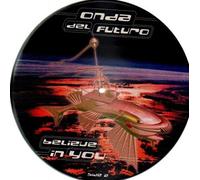 Onda Del Futuro Feat - Believe in You [Vinyl Maxi-Single]