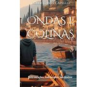 ONDAS e COLINAS: dois corações, dois mundos, um destino