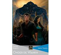 Onder de Wankh: Tschai, Boek 2