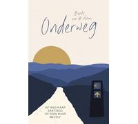 Onderweg: op weg naar Santiago, op zoek naar mezelf