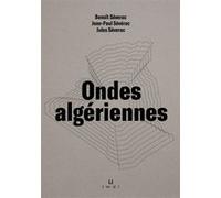 Ondes algériennes Jean-Paul Séverac (Auteur), Benoît Séverac (Auteur), Jules Séverac (Auteur)