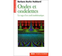 Ondes et ondelettes. La Saga d'un outil mathématique