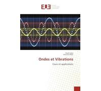 Ondes et Vibrations: Cours et applications