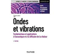 Ondes et vibrations - 2e éd.: Fondamentaux et applications à l'acoustique et à la diffusion de la chaleur