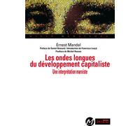 Ondes longues du developpement capitaliste (les) Une interprétation marxiste - Ernest Mandel - Syllepse Eds - broché - Etude