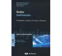 Ondes lumineuses: Propagation, optique de Fourier, cohérence