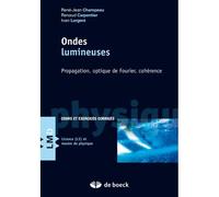 Ondes lumineuses Propagation, optique de Fourier, cohérence - Renaud Carpentier - De Boeck Supérieur - broché - Etude
