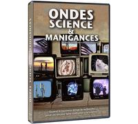 Ondes, Science & Manigances