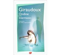 Jean Giraudoux – Ondine – Intermezzo – Flammarion Poche