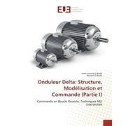 Onduleur Delta: Structure, Modélisation et Commande (Partie I) partie - Imen Nouira El Badsi - Universitaires Europeennes - broché - Livre