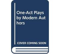 One-Act Plays by Modern Authors