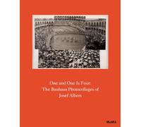 One and One is Four: The Bauhaus Photocollages of Josef Albers