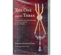One And The Three, The: Nature, Person And Triadic Monarchy In The Greek And Irish Patristic Tradition (Paperback) Chrysostom Koutloumousianos, (Auteur)