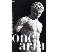One Arm and Other Stories Tennessee Williams (Auteur)