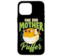 One Bad Mother Puffer Hilarious & Cute Puffer Fish Coque pour iPhone 16 Pro Max