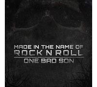 One Bad Son - Made in The Name of Rock N Roll [Import]