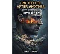 ONE BATTLE AFTER ANOTHER MOVIE REVIEW: A Cinematic Reflection on Loyalty, Fear, and the Fight Within