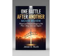 ONE BATTLE AFTER ANOTHER MOVIE REVIEW: Honest and Detailed Analysis of the Film’s Story, Cast, and Impact