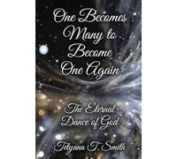One Becomes Many to Become One Again: The Eternal Dance of God