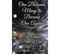 One Becomes Many to Become One Again: The Eternal Dance of God