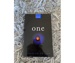 One: Being an Investigation into the Unity of Reality and of its Parts, including the Singular Object which is Nothingness