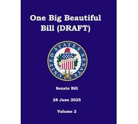 One Big Beautiful Bill (DRAFT): Senate Bill 28 June 2025