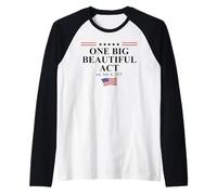 One Big Beautiful Bill July 4,2025 USA One Big Beautiful Act Manche Raglan
