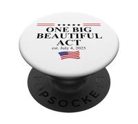 One Big Beautiful Bill July 4,2025 USA One Big Beautiful Act PopSockets PopGrip Adhésif
