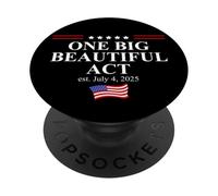 One Big Beautiful Bill USA July 4,2025 One Big Beautiful Act PopSockets PopGrip Adhésif