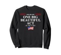 One Big Beautiful Bill USA July 4,2025 One Big Beautiful Act Sweatshirt