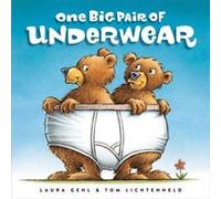 One Big Pair of Underwear by Laura Gehl & Illustrated by Tom Lichtenheld Laura Gehl Illustrated by Tom Lichtenheld (Auteur)