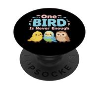 One Bird is Never Enough Observation des Oiseaux Nature Lovers PopSockets PopGrip Adhésif
