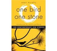 One Bird One Stone by Sean Sean Murphy Murphy Sean Sean Murphy Murphy (Auteur)