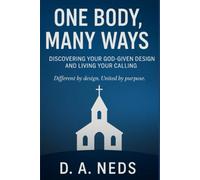 One Body, Many Ways: Find Your Place, Live Your Purpose, Build His Kingdom