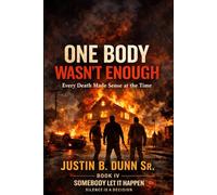 One Body Wasn't Enough: Every death Made Sense at the Time