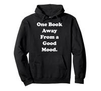 One Book Away From A Good Mood Quote Sweat à Capuche