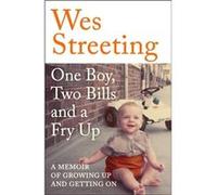 One Boy Two Bills and a Fry Up by Wes Streeting Wes Streeting (Auteur)