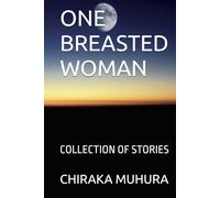 ONE BREASTED WOMAN: COLLECTION OF STORIES