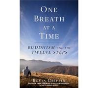 One Breath at a Time: Buddhism and the Twelve Steps