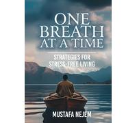 One Breath At A Time Strategies For Stress Free Livin