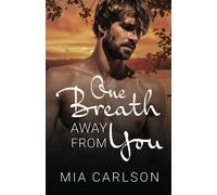 One Breath Away From You