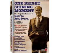 One Bright Shining Moment: The Forgotten Summer Of George Mcgovern