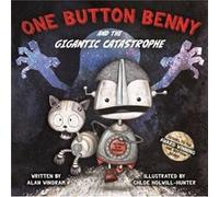 One Button Benny and the Gigantic Catastrophe by Alan Windram Alan Windram (Auteur)