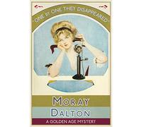 One by One They Disappeared: A Golden Age Mystery