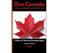 One Canada, Whispering beneath the Red Maple Leaf - Volume 2