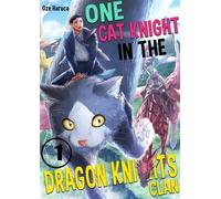One Cat Knight in the Dragon Knights Clan Volume 1 - Oze Haruca - wwwave comics - ebook (ePub illustré) - Livre
