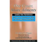 One Cause, Many Ailments John O. A. Pagano (Auteur)