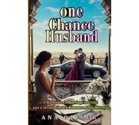 One Chance Husband: A Billionaire’s Marriage in Crisis and a Second Chance Romance After Betrayal